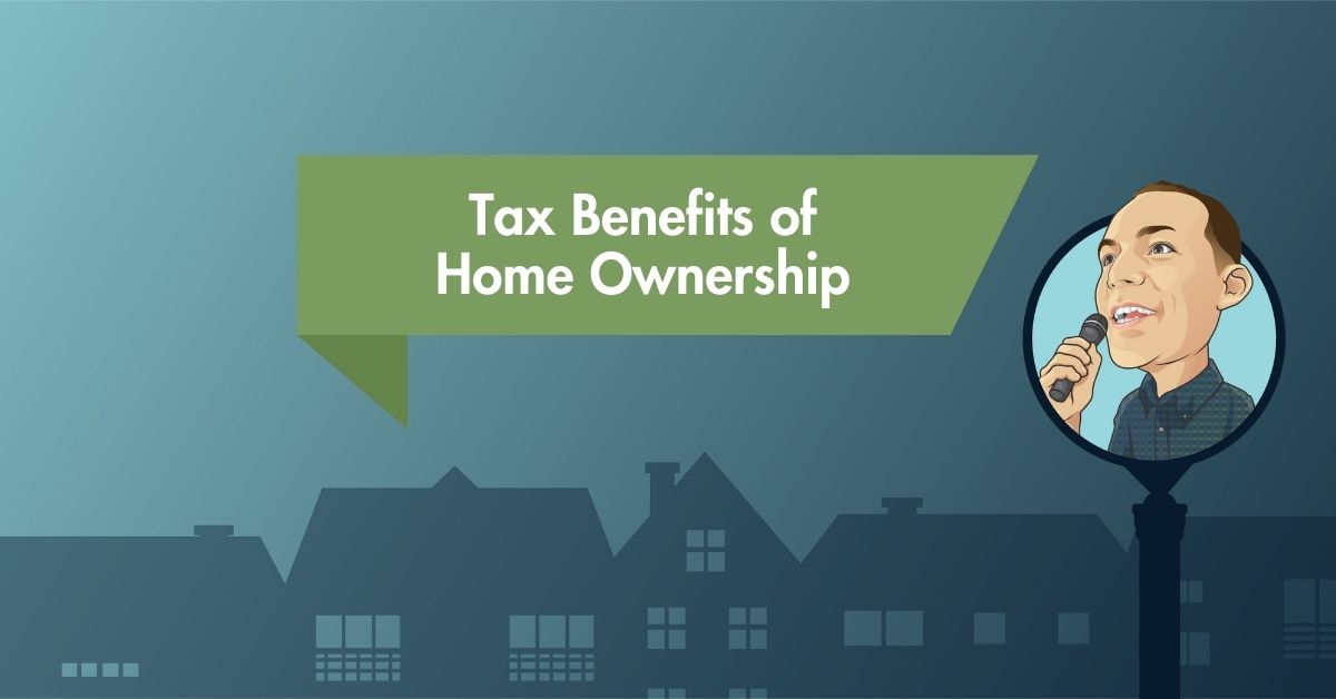 Tax Benefits of Home Ownership